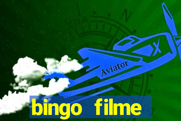 bingo filme completo dublado